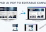 professionally convert 3 PSD ai PDF files to editable canva